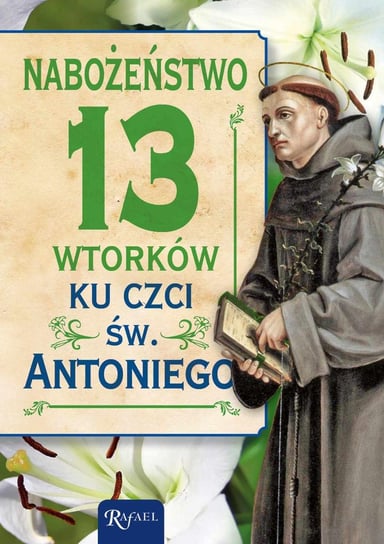 Nabożeństwo 13 wtorków ku czci św. Antoniego - ebook PDF Opracowanie zbiorowe