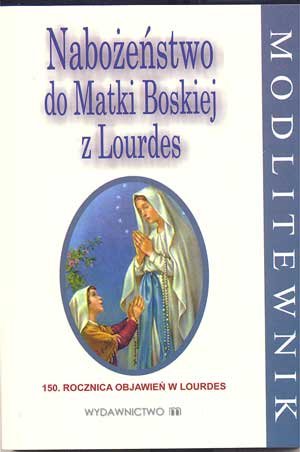 Nabożeństwo do Matki Bożej z Lourdes Czekański Marek