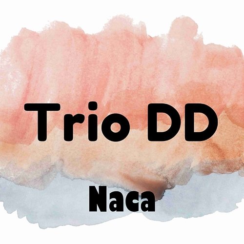 Naca Trio DD