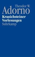 Nachgelassene Schriften. Abteilung IV/17. Vorlesungen Adorno Theodor W.