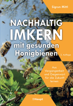 Nachhaltig Imkern mit gesunden Honigbienen Haupt