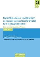 Nachhaltiges Bauen: Erfolgsfaktoren und ein generisches Geschäftsmodell für Hochbauunternehmen Main Kerstin