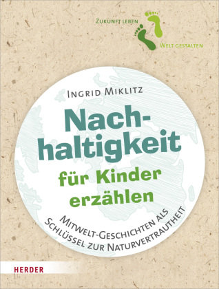 Nachhaltigkeit für Kinder erzählen Herder, Freiburg