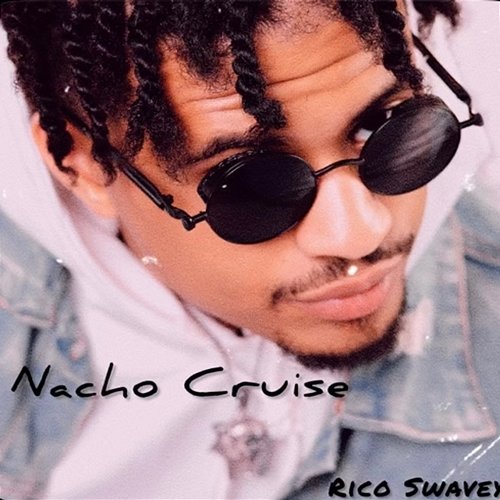 Nacho Cruise Rico Swavey