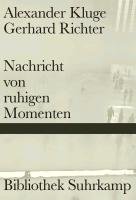 Nachricht von ruhigen Momenten Kluge Alexander, Richter Gerhard