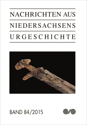 Nachrichten aus Niedersachsens Urgeschichte 84/2015 Wbg Theiss, Wbg Theiss In Wissenschaftliche Buchgesellschaft