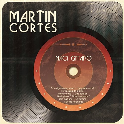 Nací Gitano Martin Cortes
