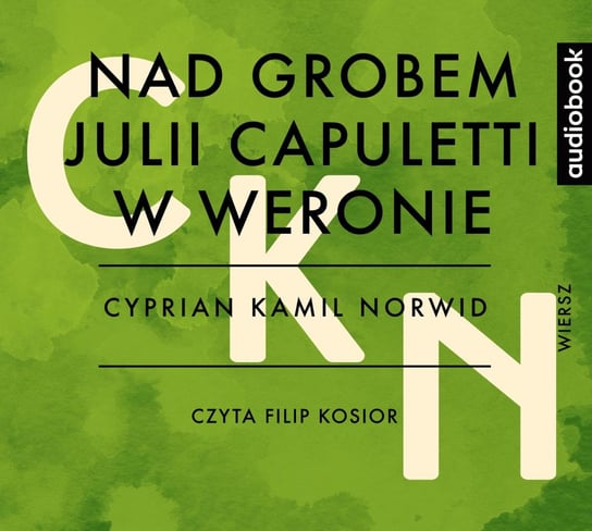 Nad grobem Julii Capuletti w Weronie - audiobook Norwid Cyprian Kamil