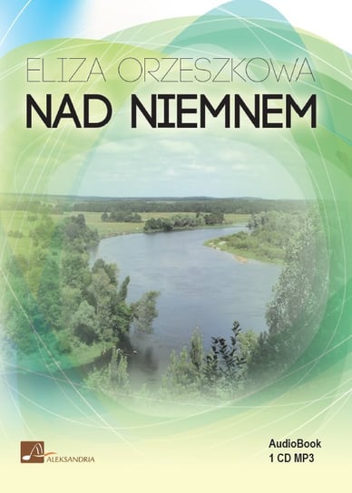 Nad Niemnem - audiobook Orzeszkowa Eliza