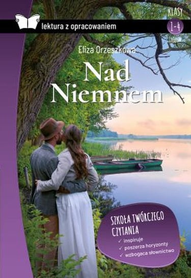 Nad Niemnem. Lektura z opracowaniem Orzeszkowa Eliza