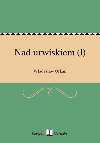 Nad urwiskiem (I) Orkan Władysław