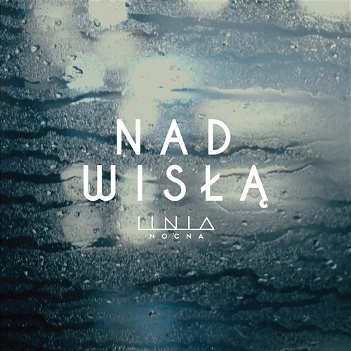 Nad Wisłą Linia Nocna feat. Kuba Sienkiewicz