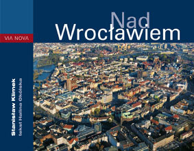 Nad Wrocławiem Klimek Stanisław, Okólska Halina