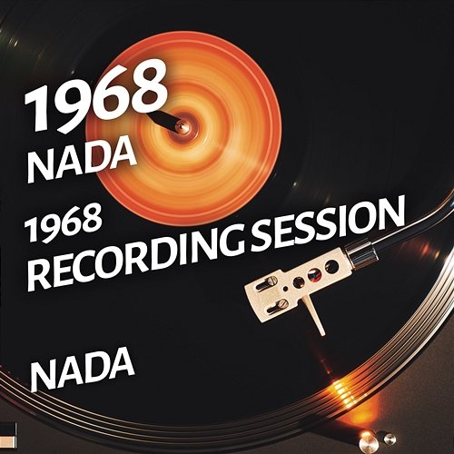Nada - 1968 Recording Session Nada
