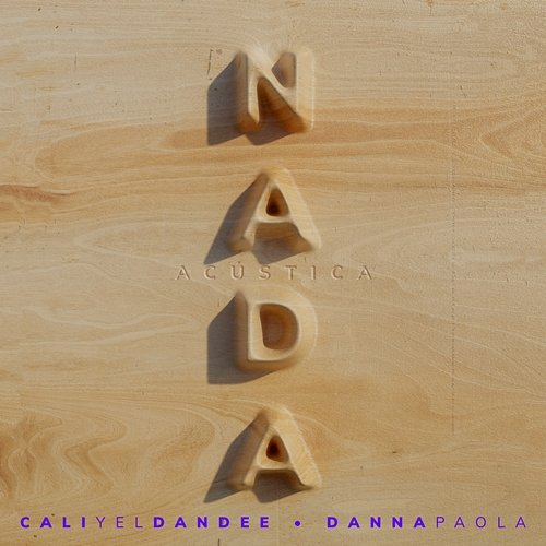 Nada Cali Y El Dandee, Danna Paola