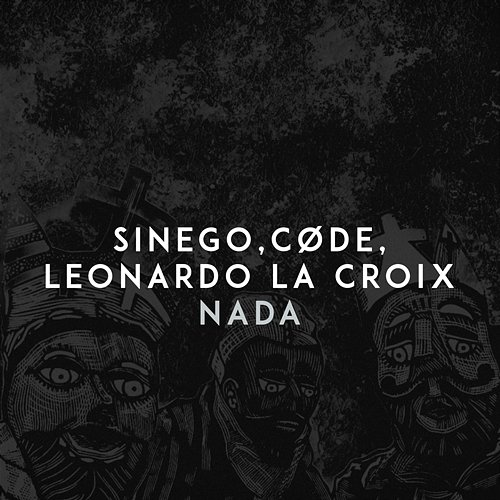 Nada Leonardo La Croix, CØDE, Sinego