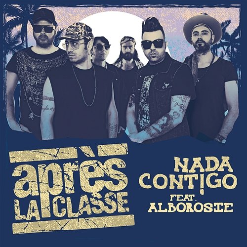 Nada Cont!go Après La Classe feat. Alborosie