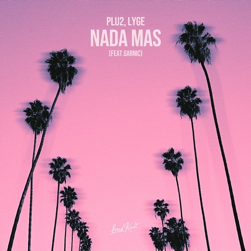 Nada Mas Lyge, Plu2, Garnic