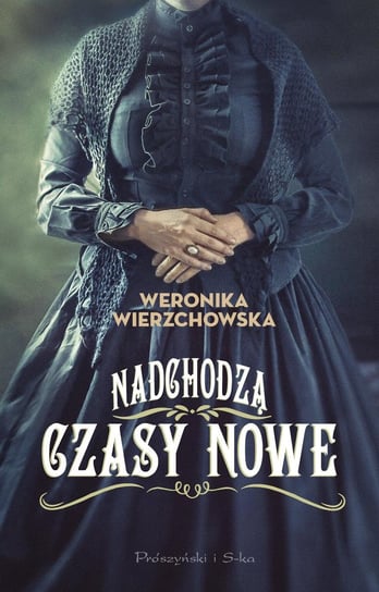 Nadchodzą czasy nowe - ebook epub Wierzchowska Weronika