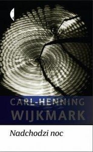 Nadchodzi noc Wijkmark Carl-Henning