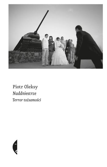 Naddniestrze. Terror tożsamości - ebook mobi Oleksy Piotr