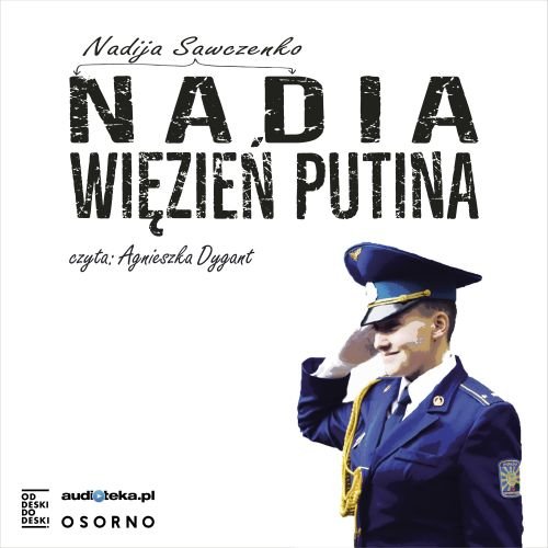 Nadia więzień Putina Sawczenko Nadia