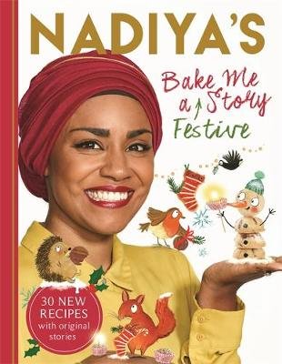 Nadiya's Bake Me a Festive Story HUSSAIN NADIYA