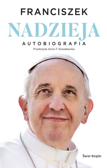 Nadzieja. Autobiografia Papież Franciszek