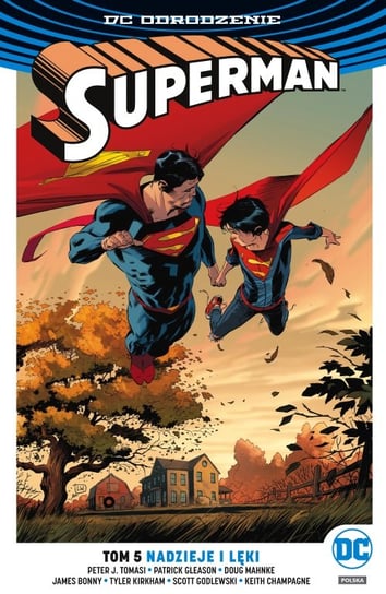 Nadzieje i lęki. Superman. Tom 5 Tomasi Peter J., Gleason Patrick, Champagne Keith, Bonny James