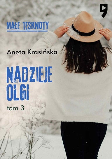 Nadzieje Olgi. Małe tęsknoty. Tom 3 - ebook epub Krasińska Aneta