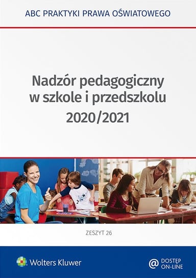 Nadzór pedagogiczny w szkole i przedszkolu 2020/2021 Marciniak Lidia, Piotrowska-Albin Elżbieta