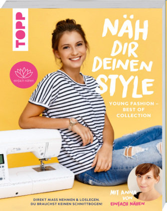 Näh dir deinen Style! Young Fashion - Best of Collection Frech Verlag Gmbh