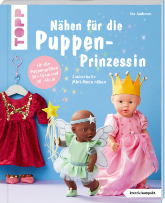 Nähen für die Puppen-Prinzessin (kreativ.kompakt.) Frech Verlag Gmbh
