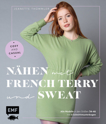 Nähen mit French Terry und Sweat - Cosy and Casual Edition Michael Fischer
