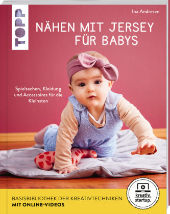 Nähen mit Jersey für Babys (kreativ.startup.) Frech Verlag Gmbh