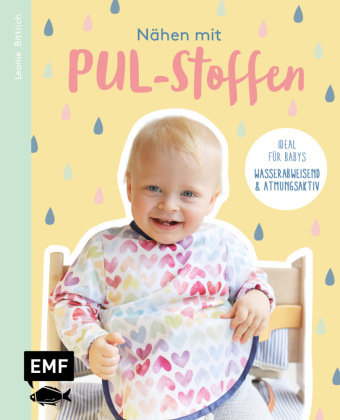 Nähen mit PUL-Stoffen - Ideal für Babys Edition Michael Fischer