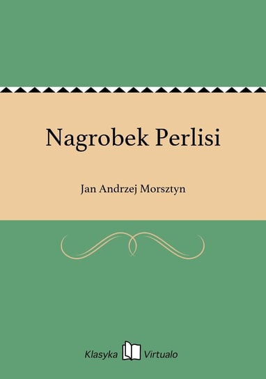 Nagrobek Perlisi - ebook epub Morsztyn Jan Andrzej