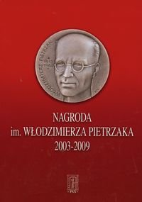 Nagroda im Włodzimierza Pietrzaka 2003-2009 Opracowanie zbiorowe