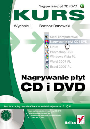 Nagrywanie płyt CD i DVD. Kurs Danowski Bartosz