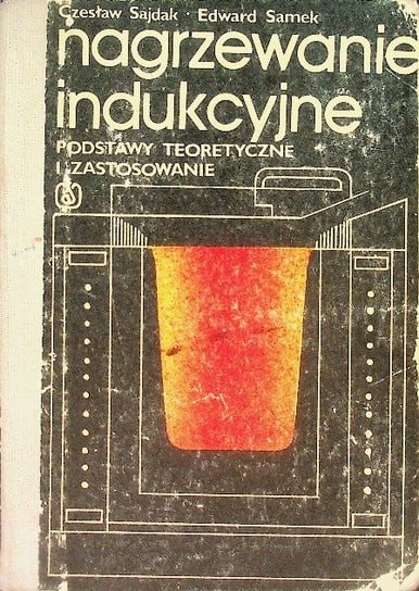 Nagrzewanie Indukcyjne Opracowanie Zbiorowe Ksi ka W Empik nagrzewanie-indukcyjne-opracowanie-zbiorowe-ksi-ka-w-empik