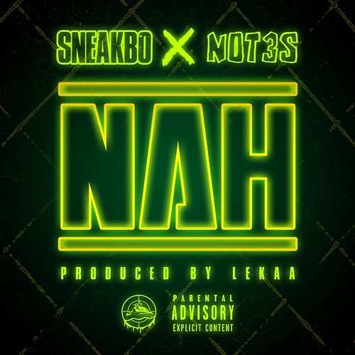 Nah Sneakbo feat. Not3s