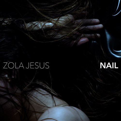 Nail Zola Jesus