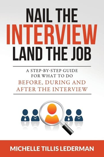 Nail the Interview, Land the Job Lederman Michelle Tillis