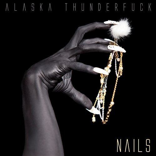 Nails Alaska Thunderfuck feat. Jeremy Mark Mikush