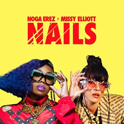 NAILS Noga Erez feat. Missy Elliott