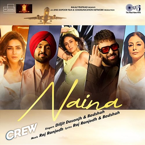 Naina (From "Crew") Diljit Dosanjh, Badshah & Raj Ranjodh