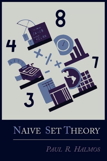Naive Set Theory Halmos Paul R.