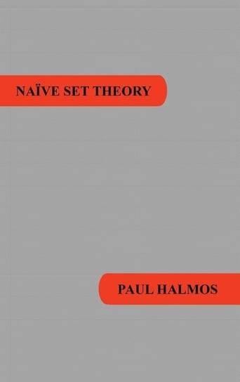 Naive Set Theory Halmos Paul R.