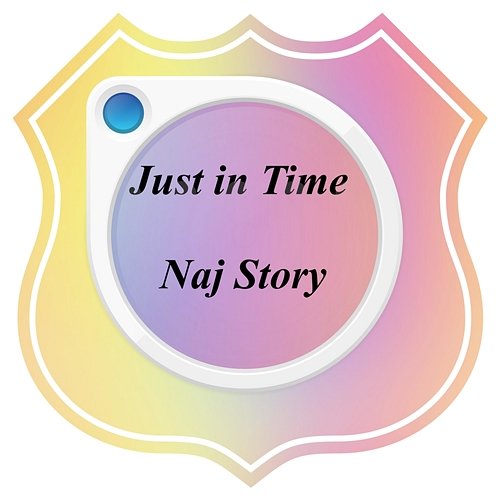 Naj Story Just in Time