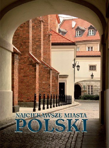Najciekawsze miasta Polski Piekara Magdalena